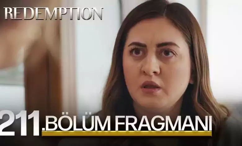 Esaret 211Bolum Fragmani Redemption Episode 211 Promo