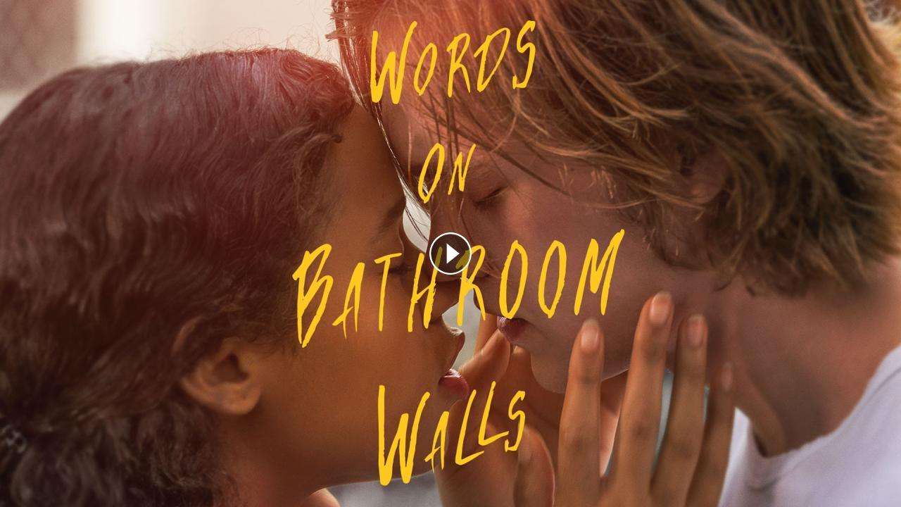 فيلم Words On Bathroom Walls 2020 مترجم كامل بجودة HD